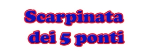 Scarpinata dei 5 ponti